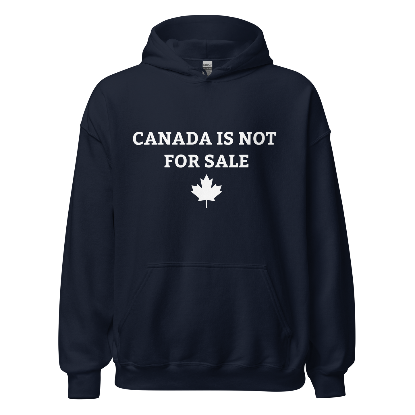 Canada Is Not For Sale Hoodie (Blue)